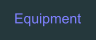 Equipment