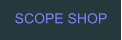 SCOPE SHOP