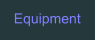 Equipment