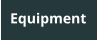Equipment