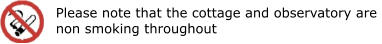 Please note that the cottage and observatory are  non smoking throughout
