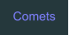 Comets